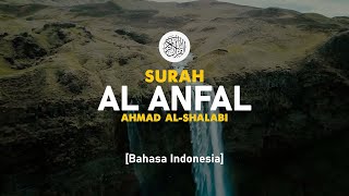 Download lagu Surah Al Anfal - Ahmad Al-Shalabi [ 008 ] I Bacaan Quran Merdu mp3