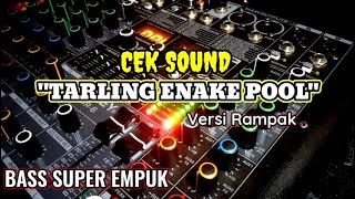 Download lagu CEK SOUND TARLING YANG DICARI VERSI RAMPAK ENAKE POOL mp3