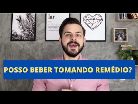 POSSO BEBER TOMANDO REMÉDIO?