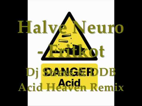 Halve Neuro - Fritkot (DJ Stress & DDB Acid Heaven Remix)