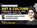 Art and Culture through Maps & Timeline Revision | UPSC CSE 2021 | 5 hours Marathon by Arti Chhawari