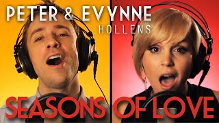 Season of Love - RENT - Peter &amp; Evynne Hollens (A Cappella)