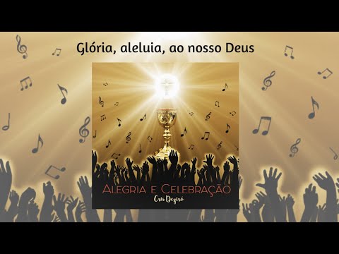 Glória Aleluia Ao Nosso Deus video