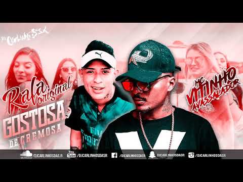 Mc Vitinho Avassalador e Mc Rafa Original - Gostosa De Cremosa (Dj Carlinhos Da S.R )