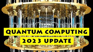 Quantum Computing 2023 Update