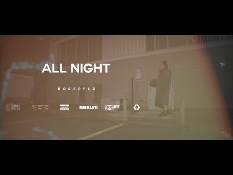 RogerFlo - All Night (Official Music Video)