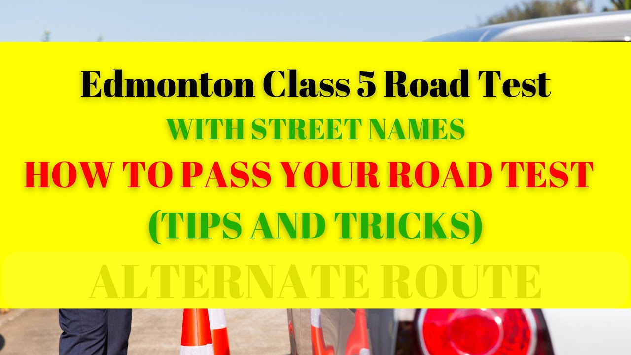 Edmonton Summer Driving Test: Everything You Need To Know!