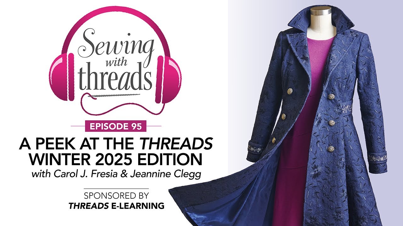 A Peek at the Threads Winter 2025 Edition | Episode 95
