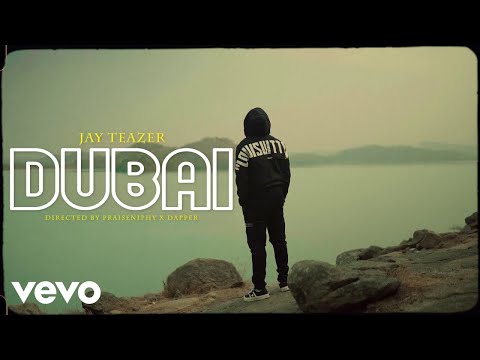 Jay Teazer - Dubai (Official Video)