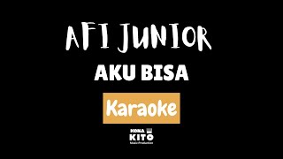 Download lagu Afi Junior - Aku Bisa (Karaoke No Vocal) mp3 Download lagu Afi Junior - Aku Bisa (Karaoke No Vocal) mp3