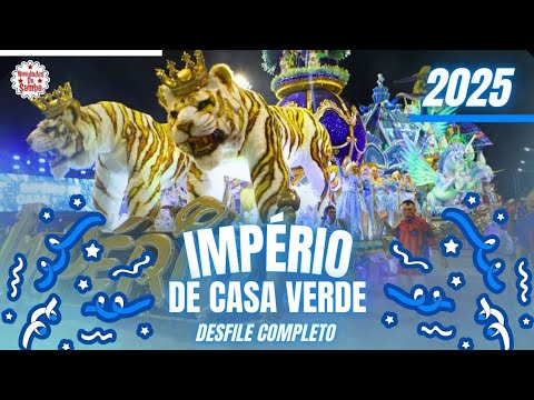IMPÉRIO DE CASA VERDE 2025- DESFILE COMPLETO.