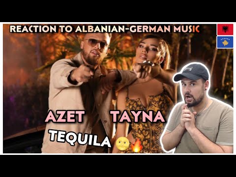 REACTION TO ALBANIAN x GERMAN MUSIC: Tayna x Azet - Tequila