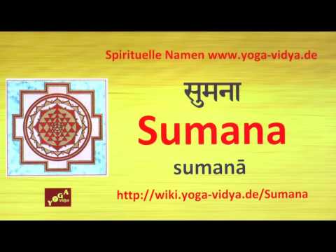 Sumana  als Spiritueller Name - Übersetzung aus dem Sanskrit und Erläuterung