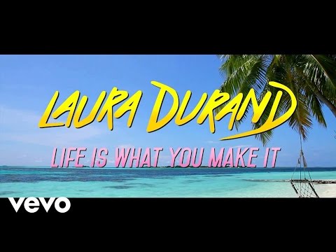 Laura Durand - Life Is What You Make It