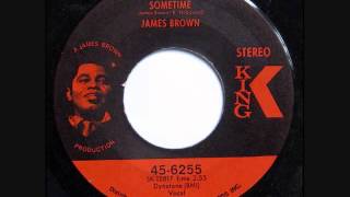 Sometime- James Brown
