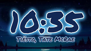 Tiësto ft. Tate McRae - 10:35 (Lyrics)