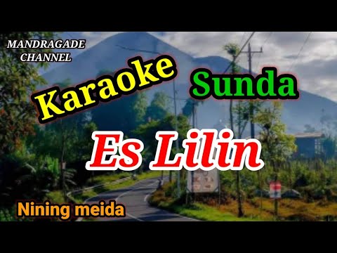 ES LILIN #KARAOKE#SUNDA#niningmeida
