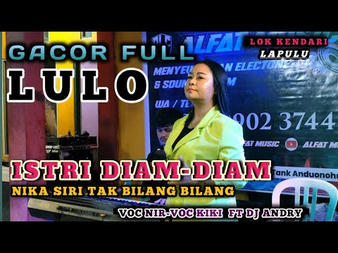 🔥🔥GACOR FULL DJ LULO ISTRI DIAM-DIAM🔰DJ ANDRY FT VOC NIR-VOC KIKI⏹