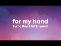 Burna Boy & Ed Sheeran - For My Hand (Lyrics)