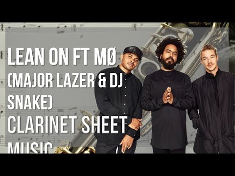 Clarinet Sheet Music: How to play Lean On ft MØ by Major Lazer & DJ Snake