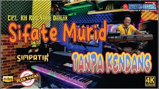Download lagu SIFATE MURID Tanpa Kendang Plus Vokal Versi Alusan Plus Kendangan Ala Simpatik Musik mp3