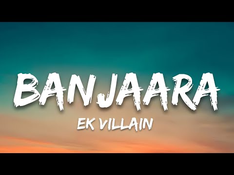 Banjaara (Lyrics) | Ek villain | 7clouds Hindi