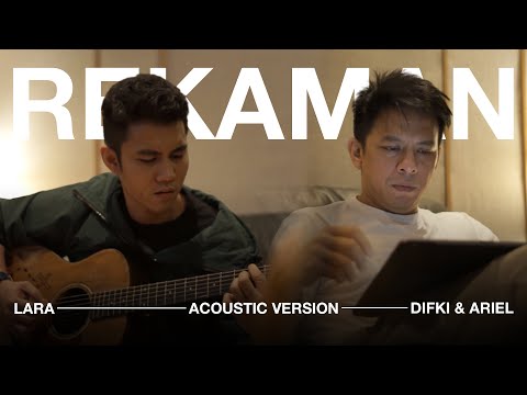 Difki Khalif - Lara (Acoustic Version) Feat. Ariel NOAH (Behind The Scene)