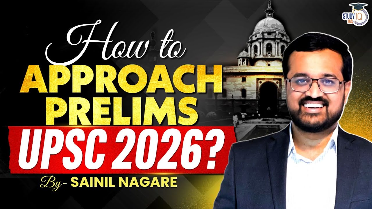 Cracking UPSC Prelims 2026 | Right Approach, Mistakes to Avoid & Key Focus Areas | StudyIQ IAS