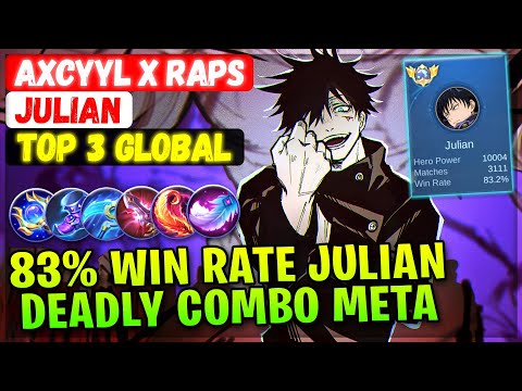 83% Win Rate Julian, Deadly Combo Meta [ Top 3 Global Julian ] Axcyyl x RAPS - Mobile Legends Build