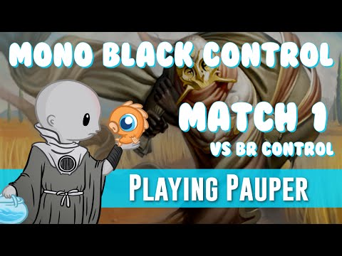 Playing Pauper: Mono Black Control vs BR Control (Match 1)