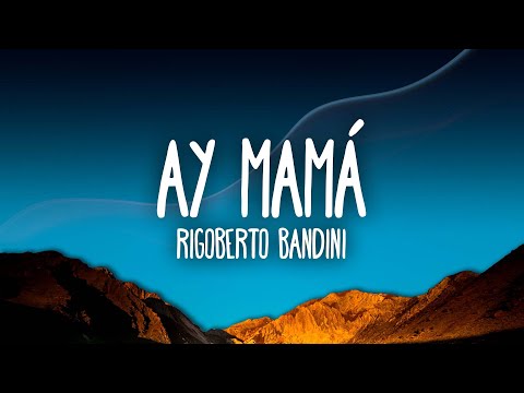 Rigoberta Bandini - Ay Mamá