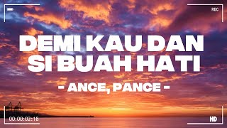 Download lagu Demi Kau Dan Si Buah Hati - ANCE, Pance mp3