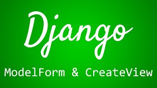 Download the video "Django Tutorial for Beginners - 31 - ModelForm and CreateView"