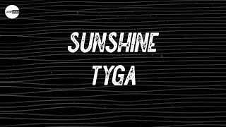 Tyga - Sunshine (Lyric video)
