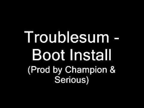 Troublesum - Boot Install
