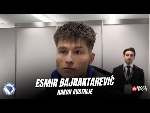 BAJRAKTAREVIĆ NAKON MEČA SA AUSTRIJOM | IZJAVA