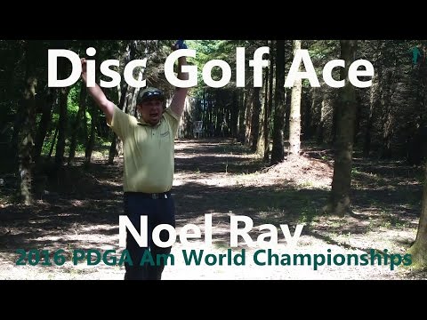 Disc Golf Ace - Hole in One by Noel Ray - PDGA Disc Golf Am World Championships