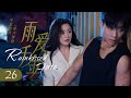 Episode 26 Heiress Forces Her Ex Boxer Boyfriend Into Marriage Rainkissed Fate