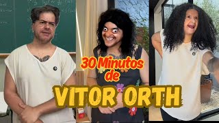 SUPER compilado do VITOR ORTH | 30 Minutos de vídeos engraçados 