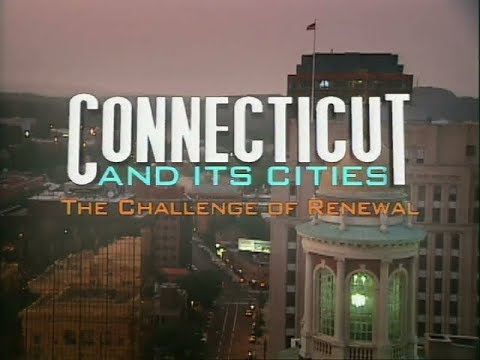 Connecticut and its Cities - Challenge of Renewal Part 2 2002