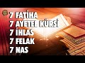 7 Fatiha 7 Ayetel Kürsi 7 İhlas 7 Felak 7 Nas Kur'an-ı Kerim Rukye