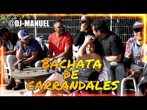 BACHATA DE CARRANDALES / DJ-MANUEL