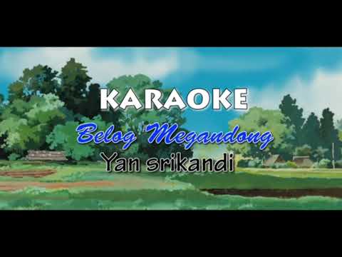 karoke belog  megandong nada rendah