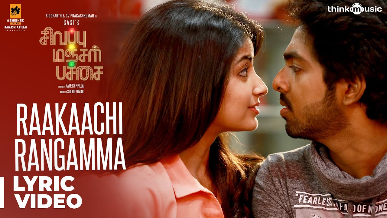 Raakaachi Rangamma Lyrics  | Sivappu Manjal Pachai | G.V.Prakash Kumar | Anitha Karthikeyan | Siddhu Kumar