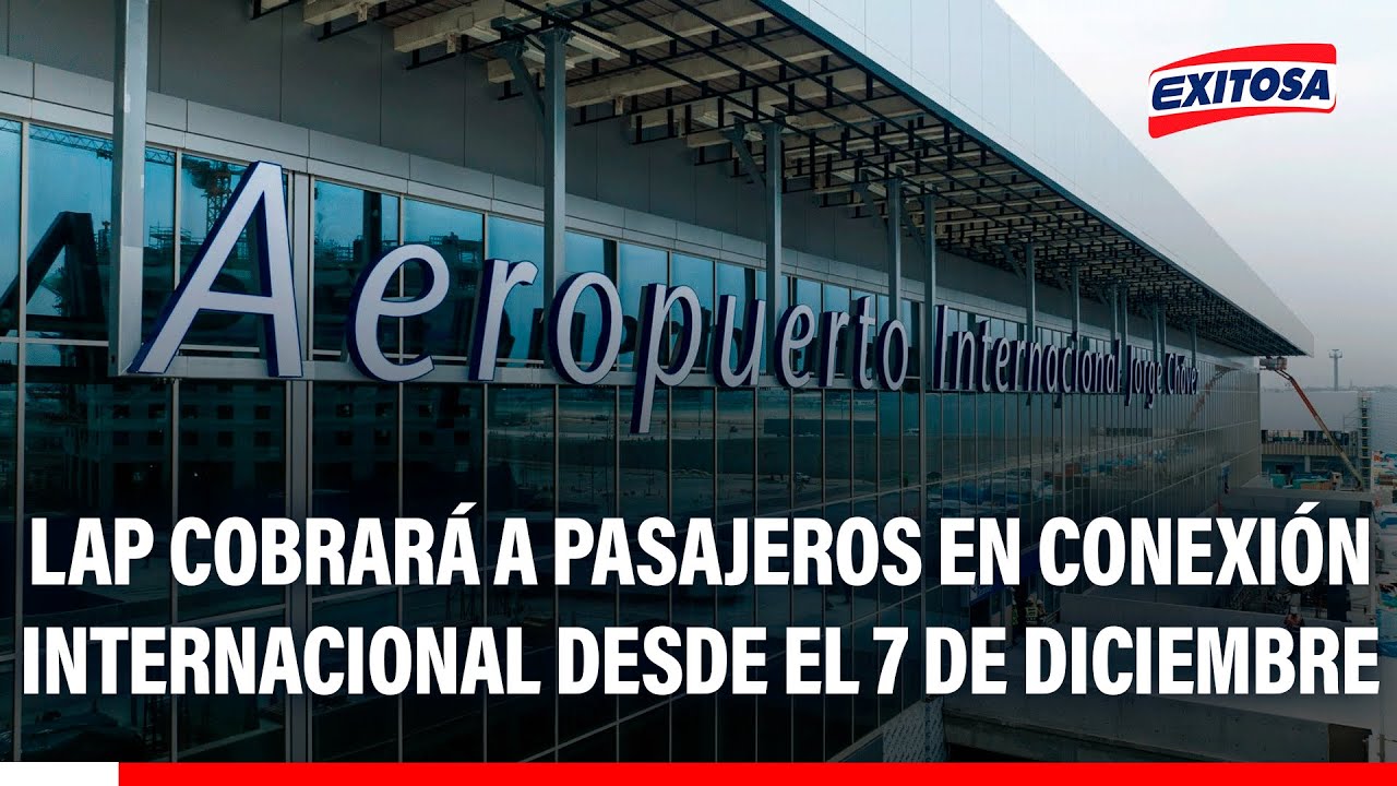🔴🔵 LAP anuncia que cobrará a pasajeros en conexión internacional desde el 7 de diciembre