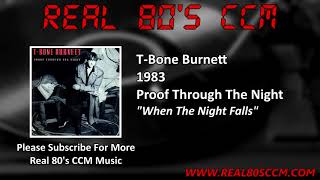 T Bone Burnett - When The Night Falls