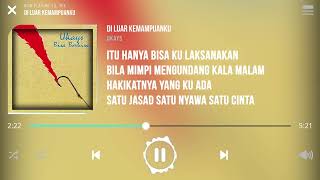 Ukays - Di Luar Kemampuanku [Lirik]