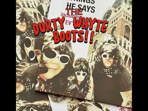 The Durty Whyte Boots Promo    (Outro Records)