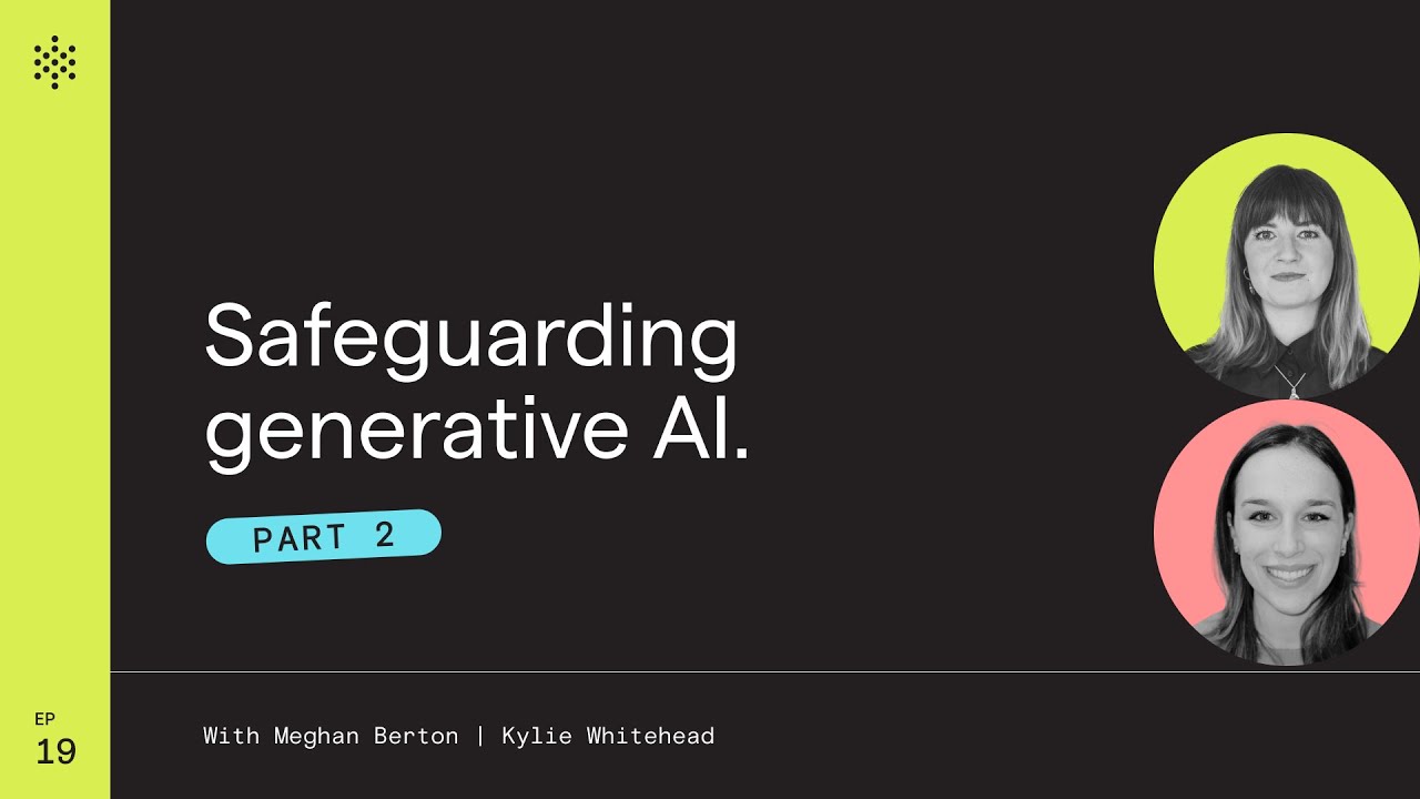 Safeguarding generative AI. (Part 2)