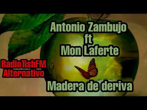 Antonio Zambujo ft Mon Laferte - Madera De Deriva * RadioTishFM